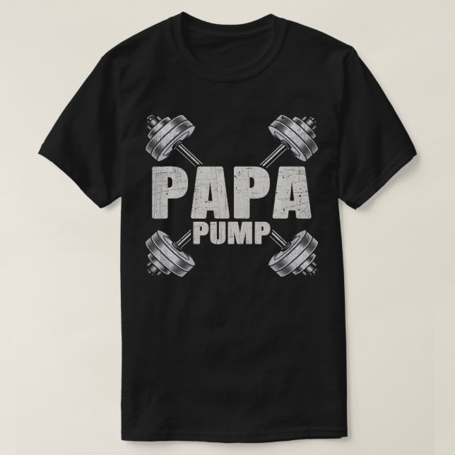 Papa Pump Funny Fitness Workout Lover Dad Men Gift T-Shirt (Design Front)