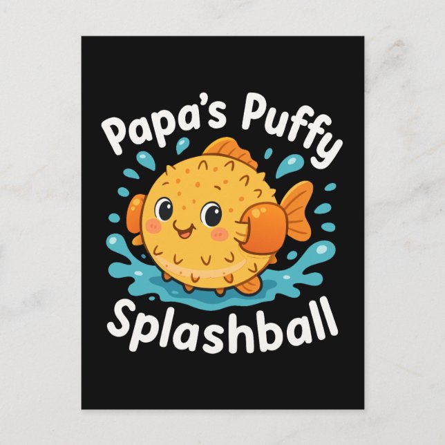 Papa’s Puffy Splashball Funny Water Fish Postcard (Front)