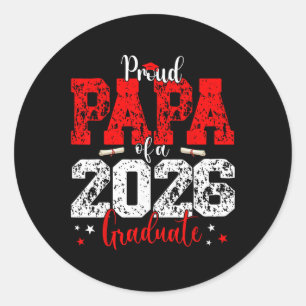 Papa Senior 2026 Proud Papa Of A Cl Of 2026 Gradua Classic Round Sticker