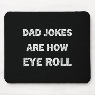 Papa Shirt Dad Jokes Are How Eye Roll Gift For Pap Mouse Mat