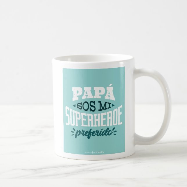Papa Sos Mi Superheroe Preferido Spanish Fathers Coffee Mug (Right)