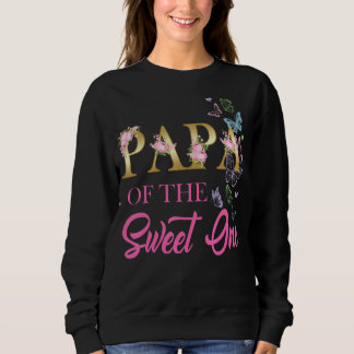 Papa Sweet One 1st Birthday Theme Family Butterfly Sweatshirt