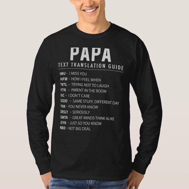 Papa Text Slang & Acronyms Translation Guide For D T-Shirt (Front)