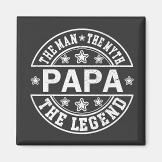 Papa The Man The Myth The Legend Father Day Magnet