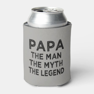 Papa the Man the Myth the Legend funny can cooler
