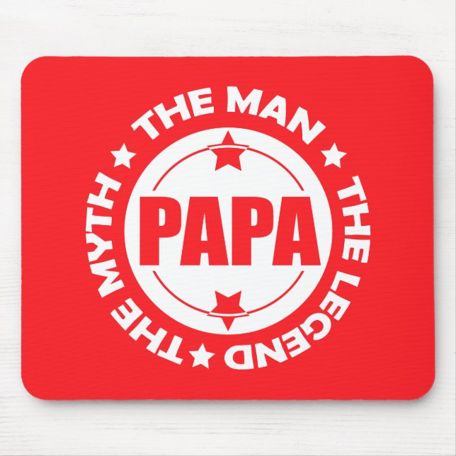 Papa. The Man. The Myth. The Legend. Mouse Mat (Front)