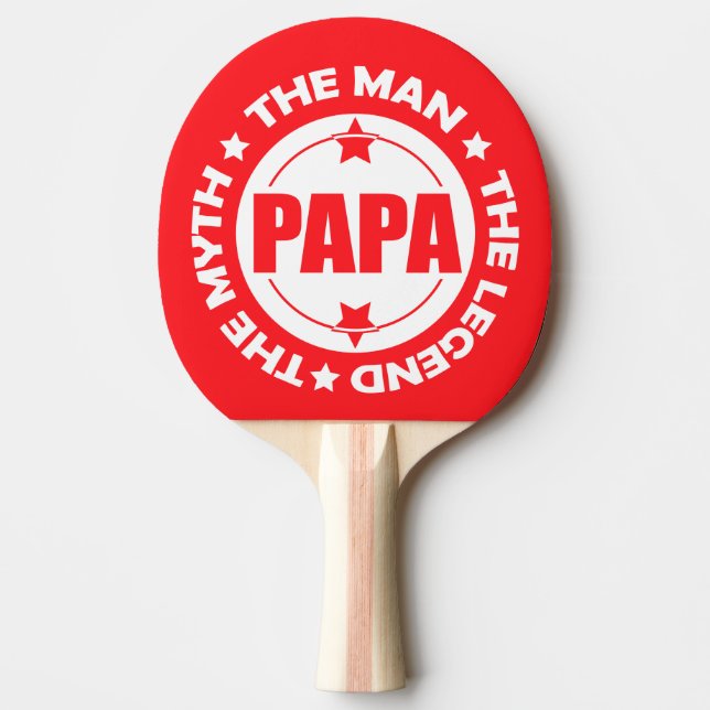 Papa. The Man. The Myth. The Legend. Ping Pong Paddle (Front)
