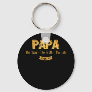 Papa The Way The Truth The Life John 14-6 Faith Key Ring