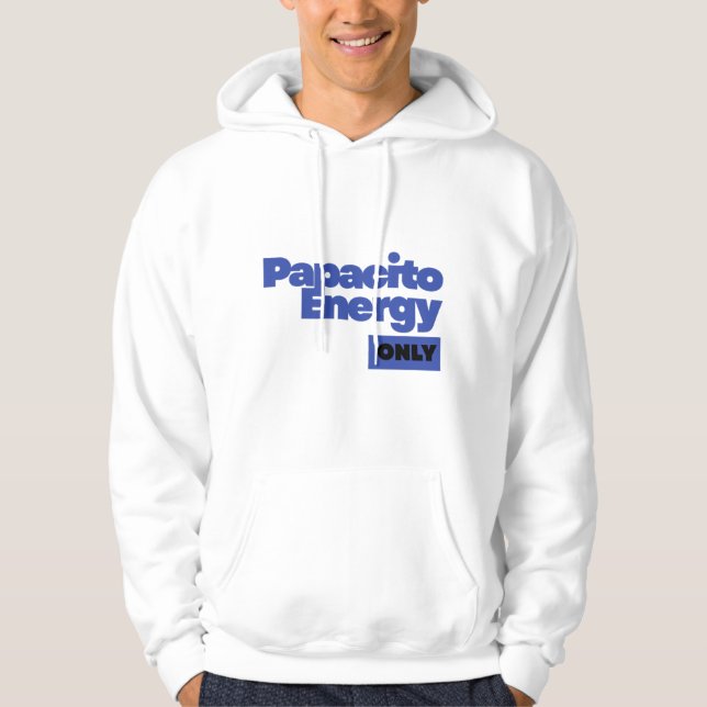 Papacito Energy Only – Confident Men's Statement Hoodie (Front)
