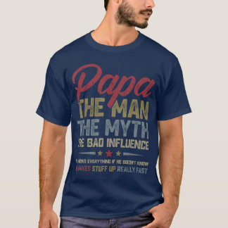 Papahe Manhe Mythhe Bad Influence Funny Fathers Da T-Shirt