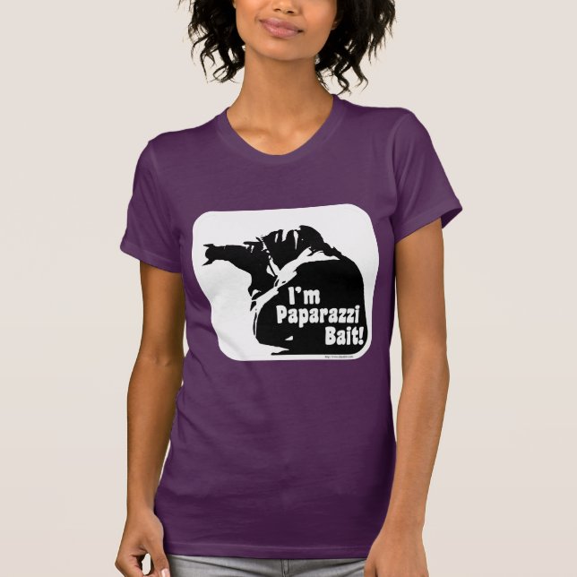 Paparazzi Bait! T-Shirt (Front)