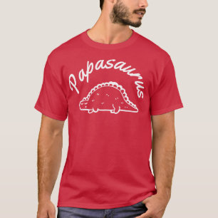 Papasaurus A Cute Design For Dad 1 T-Shirt