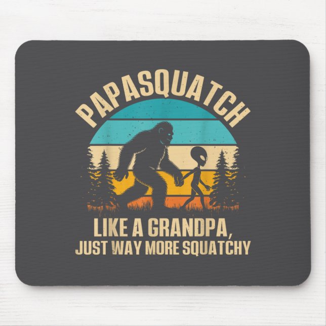 Papasquatch Like A Grandpa Just Way More Squatchy  Mouse Mat (Front)