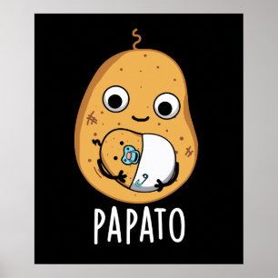 Papato Funny Potato Pun Dark BG Poster