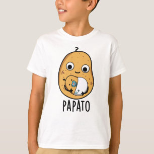 Papato Funny Potato Pun T-Shirt