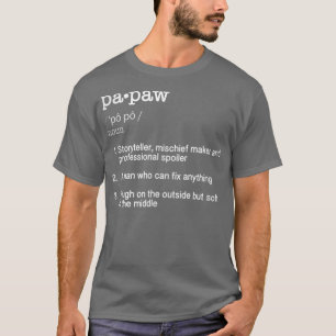 Papaw Definition T Fathers Day Gift Tee