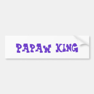 "Papaw King" Bumper Sticker