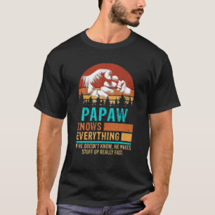 Papaw Knows Everything Fist Bump Dad T-Shirt