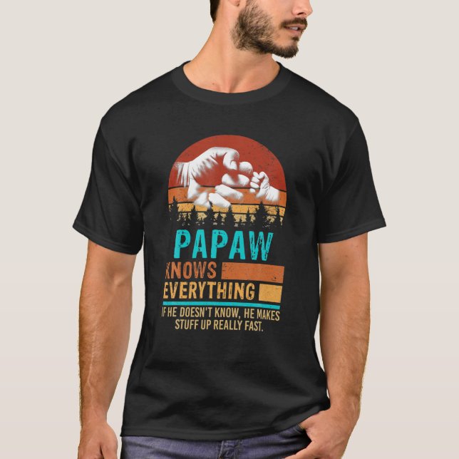 Papaw Knows Everything Fist Bump Dad T-Shirt (Front)