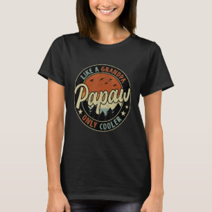 Papaw Like A Grandpa Only Cooler Vintage Retro Fat T-Shirt
