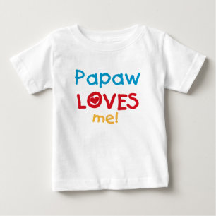 Papaw Loves Me T-shirts and Gifts