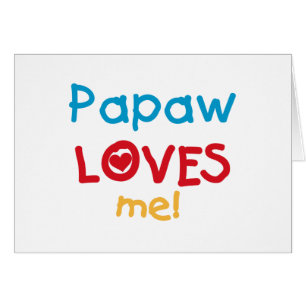 Papaw Loves Me T-shirts and Gifts