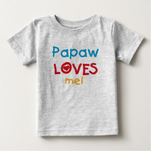 Papaw Loves Me T-shirts and Gifts