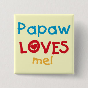 Papaw Loves Me T-shirts and Gifts 15 Cm Square Badge