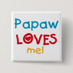Papaw Loves Me T-shirts and Gifts 15 Cm Square Badge
