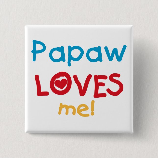 Papaw Loves Me T-shirts and Gifts 15 Cm Square Badge (Front)