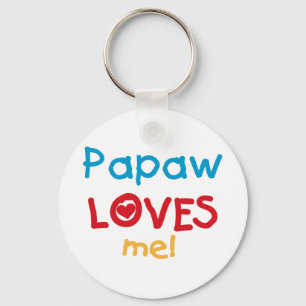 Papaw Loves Me T-shirts and Gifts Key Ring