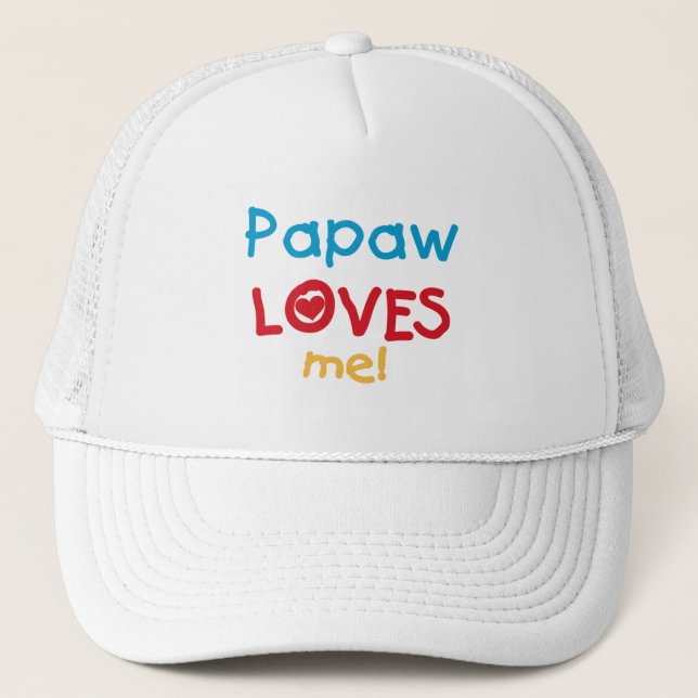 Papaw Loves Me T-shirts and Gifts Trucker Hat (Front)