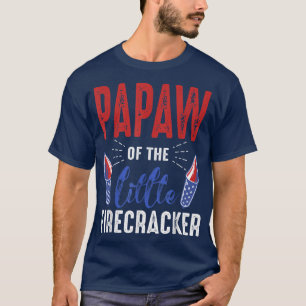 Papaw Of The Little Firecracker 4th of July Birthd T-Shirt