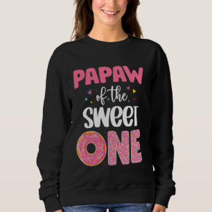 Papaw Of The Sweet One Doughnuts Birthday Family P Sweatshirt