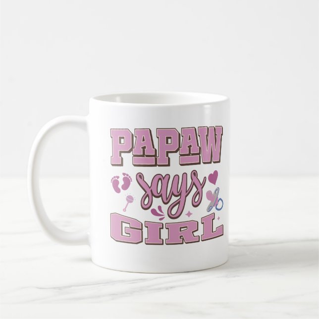 Papaw Says Girl Pregnancy Announcement Baby Party Coffee Mug (Left)