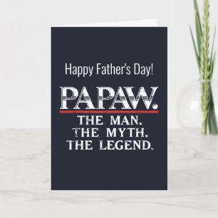 Papaw The Man Myth Legend Father's Day Card