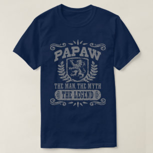 Papaw The Man The Myth The Legend T-Shirt