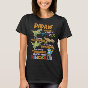 Papaw You Are My Favorite Dinosaur Rex Fathers Day T-Shirt