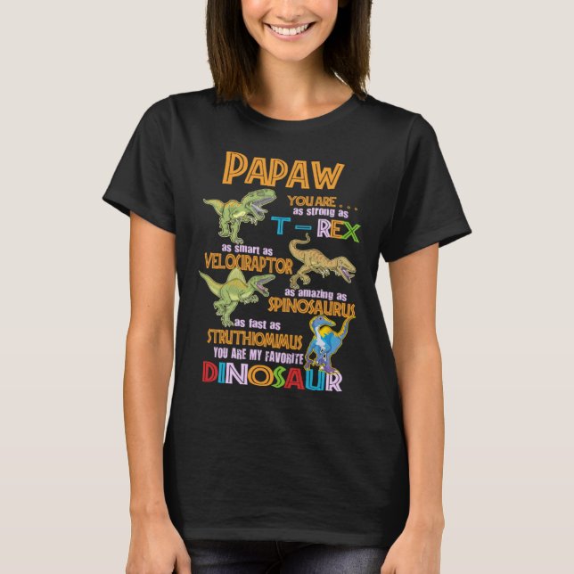 Papaw You Are My Favorite Dinosaur Rex Fathers Day T-Shirt (Front)