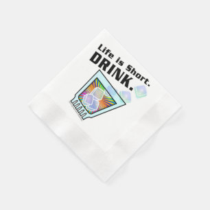 PAPER COCKTAIL NAPKINS - Life is Short. DRINK.
