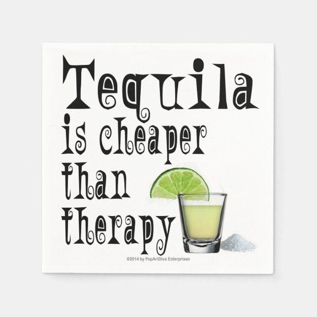 PAPER COCKTAIL NAPKINS, TEQUILA CHEAPER THERAPY NAPKIN (Front)