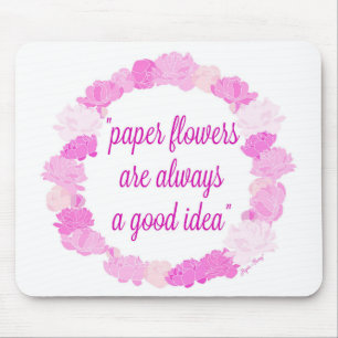 Paper Flowers are Always a Good Idea - Moulding Mouse Mat