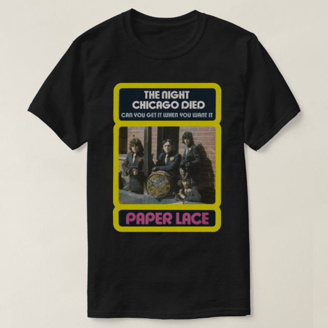 Paper Lace The Night Chicago Died Classic T-Shirt (Design Front)