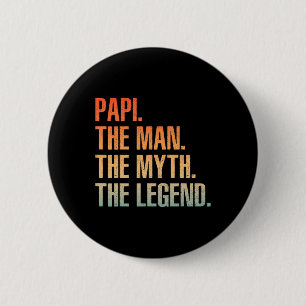 Papi For Men Dad Grandpa Man Myth Legend Fathers D 6 Cm Round Badge