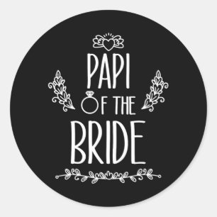 Papi Of The Bride Wedding Party Family Classic Round Sticker
