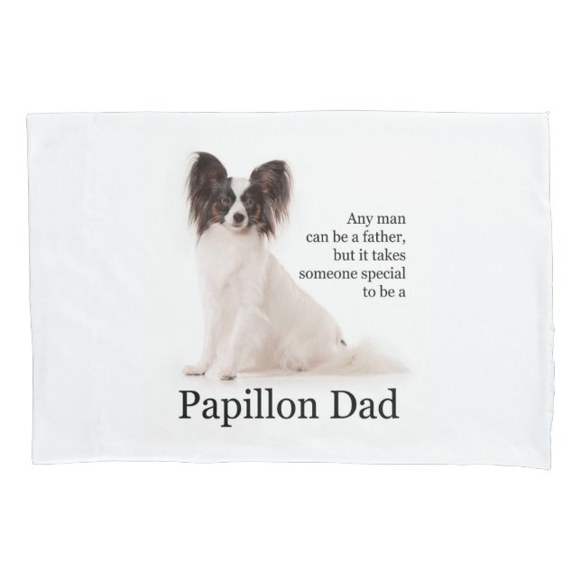 Papillon Dad Pillowcase (Front)