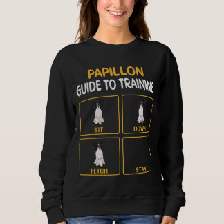 Papillon Guide To Training Dog Obedience Sweatshirt