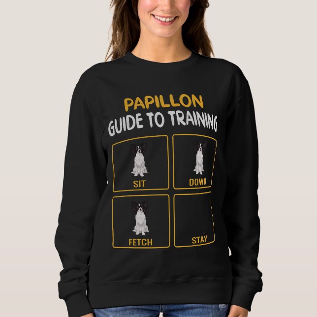 Papillon Guide To Training Dog Obedience Sweatshirt (Front)