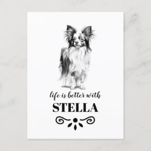 Papillon Life is better with Custom Dog Name Postcard