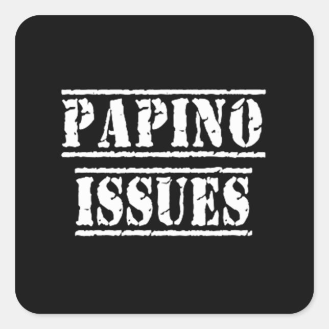 Papino Issues - Funny Italian humour Square Sticker (Front)